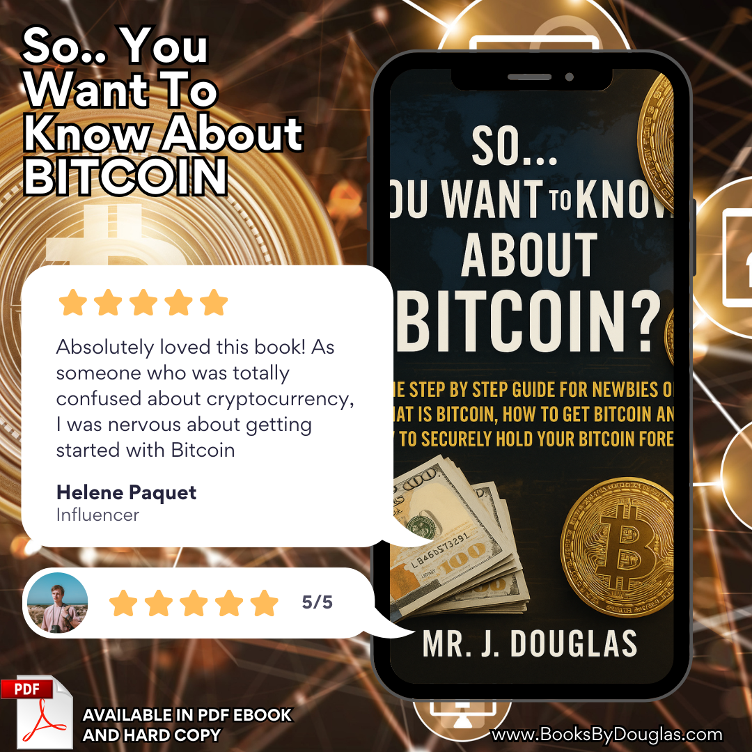 So... You Want To Know About Bitcoin: Discover Bitcoin Basics: A Beginner’s Step‑by‑Step Guide to Buying, Investing and Safely Storing Cryptocurrency [ PAPERBACK EDITION ] (Copy)