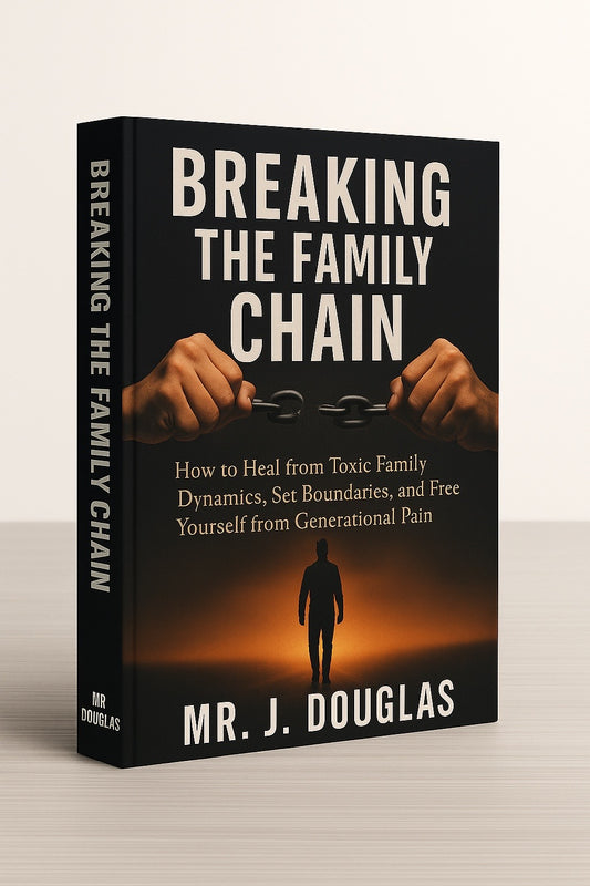 Breaking the Family Chain: Heal Generational Trauma, Find Freedom, and Create a New Legacy [ PAPERBACK EDITION ]