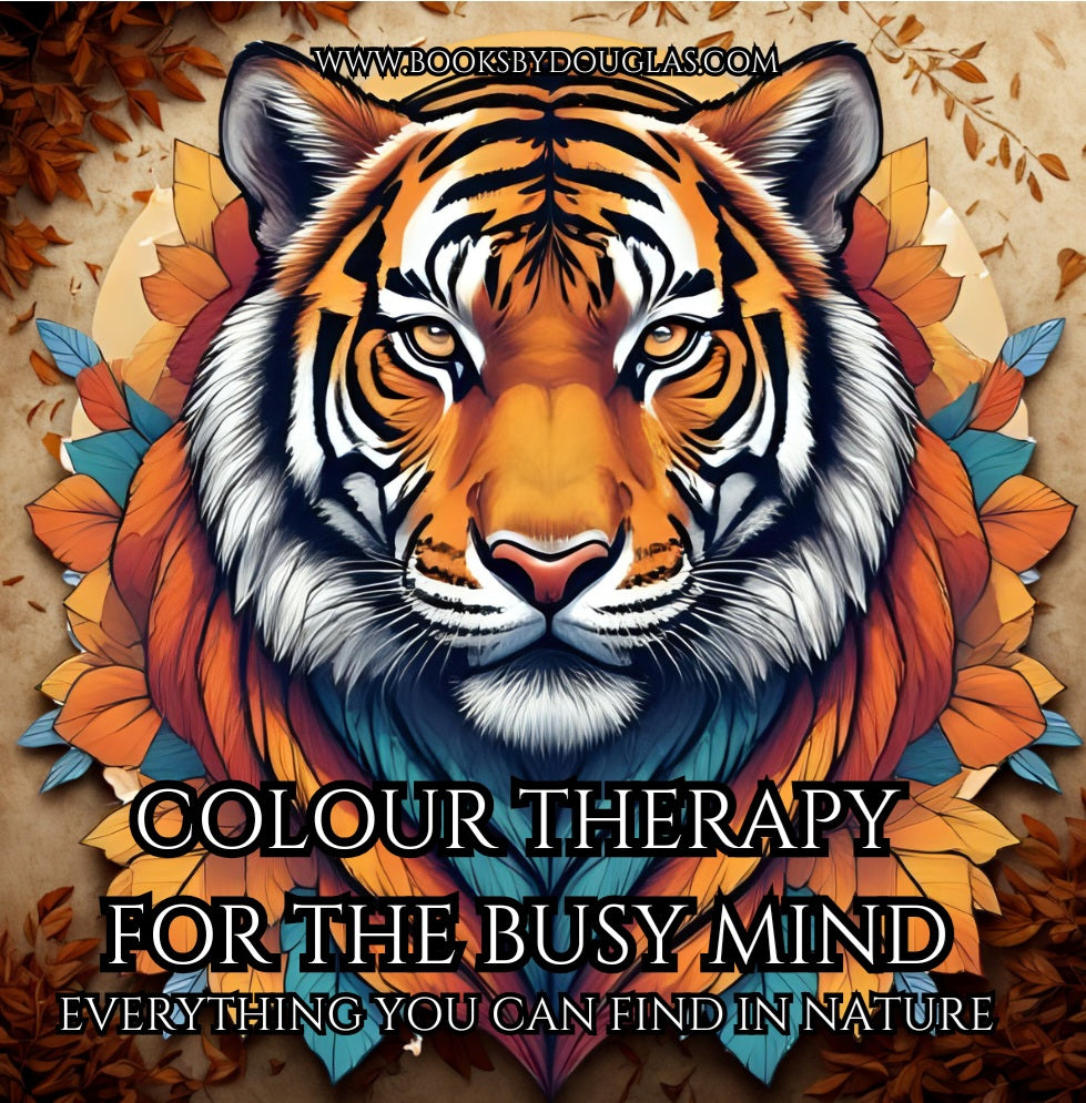 Colour Therapy for the Busy Mind: 50 Relaxing Animal Designs to Calm Anxiety, Relieve Stress & Boost Creativity [ PAPERBACK EDITION ]
